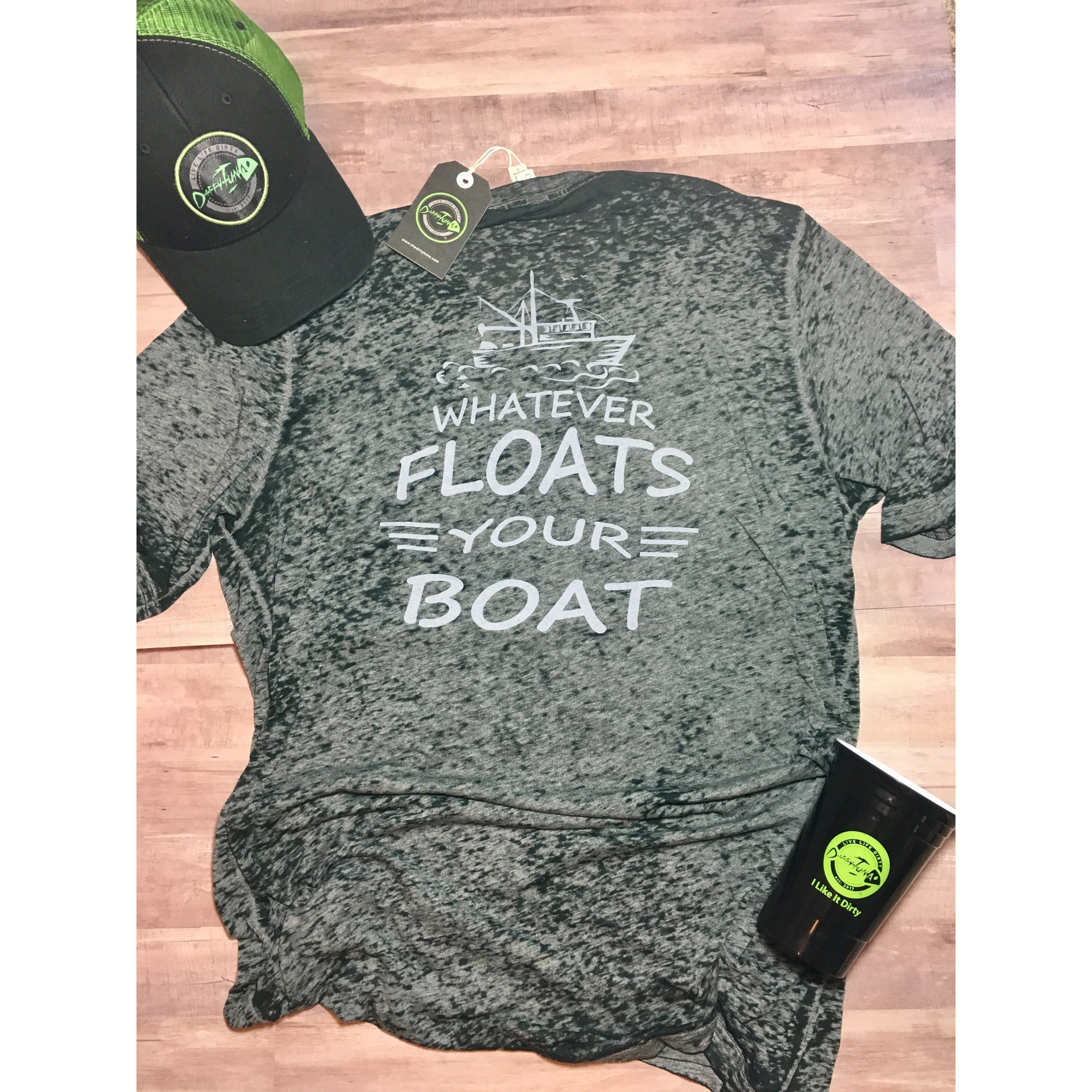 Whatever floats your Boat tee – The Dirty Tuna